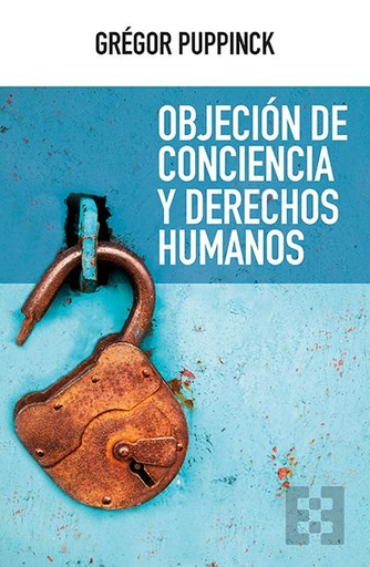 [9788413391823] OBJECIÓN DE CONCIENCIA Y DERECHOS HUMANOS